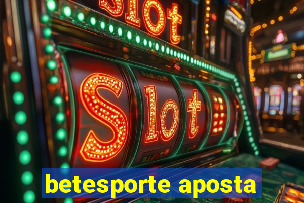 betesporte aposta